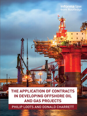 cover image of The Application of Contracts in Developing Offshore Oil and Gas Projects